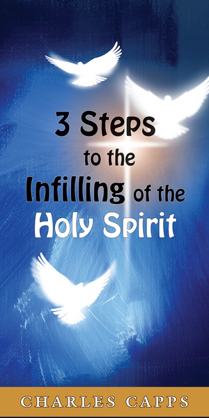 3 Steps to the Infilling of the Holy Spirit - Free Pamphlet - July TV Offer